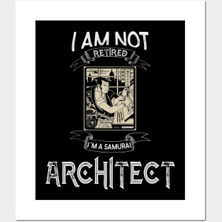 I am not retired I`m a Samurai Architect - Funny Samurai Champloo T-shirt Posters and Art